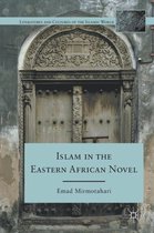 Literatures and Cultures of the Islamic World- Islam in the Eastern African Novel