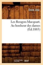 Litterature- Les Rougon-Macquart. Au Bonheur Des Dames (�d.1883)