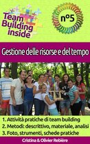 Team Building inside 5 - Team Building inside n°5 - Gestione delle risorse e del tempo