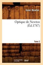 Sciences- Optique de Newton. Tome 2 (�d.1787)