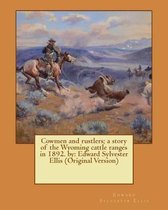 Cowmen and Rustlers; A Story of the Wyoming Cattle Ranges in 1892. by