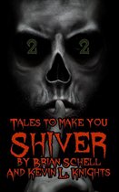 Tales to Make You Shiver Volume 2