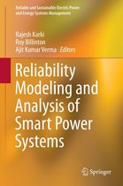 Reliable and Sustainable Electric Power and Energy Systems Management - Reliability Modeling and Analysis of Smart Power Systems