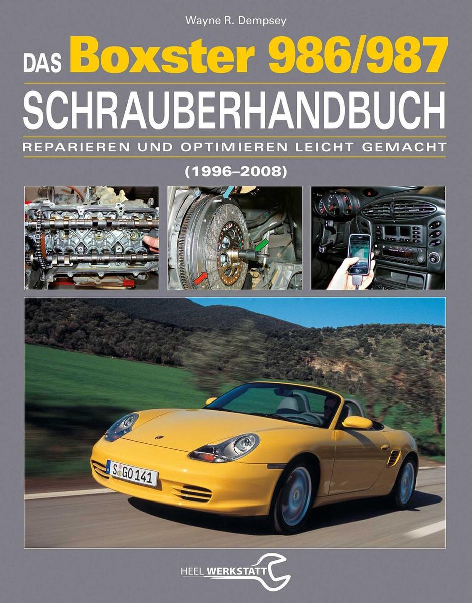 Das Porsche Boxster 986/987 Schrauberhandbuch - Wayne R. Dempsey