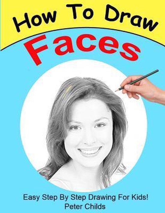 How to Draw Faces, Peter Childs 9781541261945 Boeken