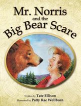 Mr. Norris and the Big Bear Scare