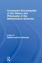 Companion Encyclopedia of the History and Philosophy of the Mathematical Sciences