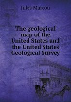 The geological map of the United States and the United States Geological Survey