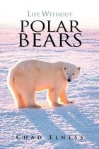 Life without Polar Bears