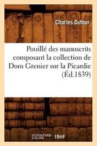 Generalites- Pouillé Des Manuscrits Composant La Collection de Dom Grenier Sur La Picardie (Éd.1839)