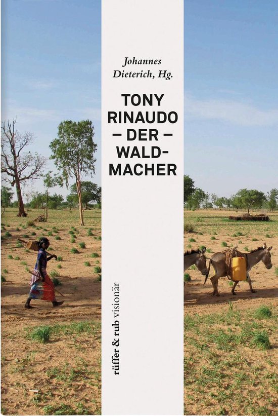 rüffer&rub visionär 6 - Tony Rinaudo - Der Waldmacher - cover