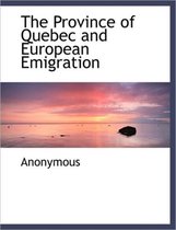 The Province of Quebec and European Emigration