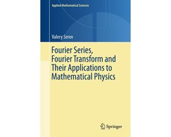 Mathematics and Statistics (R0) - Fourier Series, Fourier Transform and Their Applications to Mathematical Physics