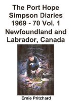 The Port Hope Simpson Diaries 1969 - 70 Vol. 1 Newfoundland and Labrador, Canada