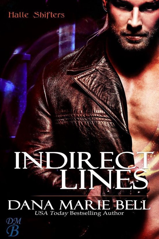 Halle Shifters 5 Indirect Lines (ebook), Dana Marie Bell
