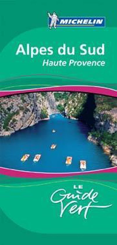 Cover van het boek 'Alpes du Sud, Haute Prov. 302 Michelin Groene gidsen franstalig'