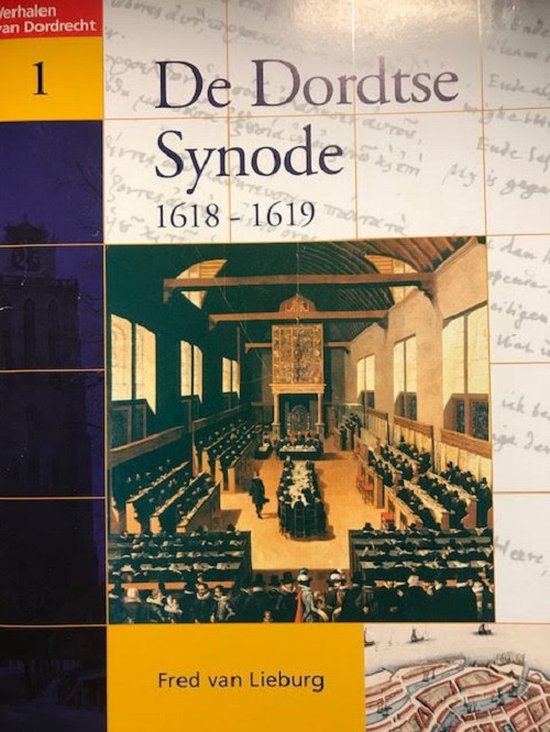 De Dordtse Synode 1618-1619