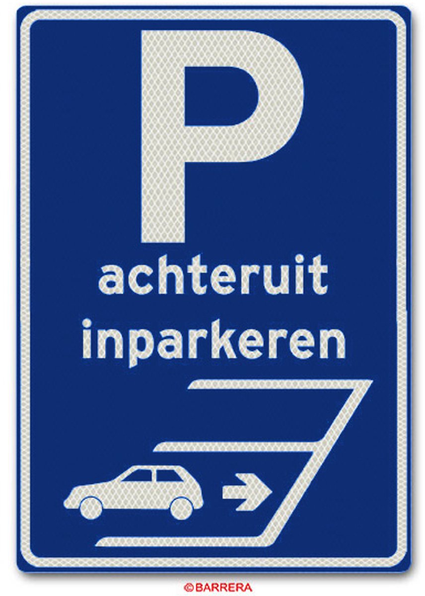 Verkeersbord RVV-E08 - klasse 3 reflectie - achteruit inparkeren verplicht - DOR - formaat 40 x 60