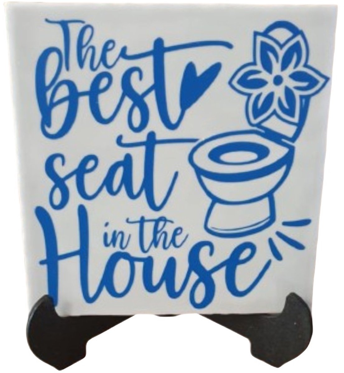 Looster-art&design Decoratief spreuken tegel - The best seat in the house - wc - toilet wit - spreuk blauw