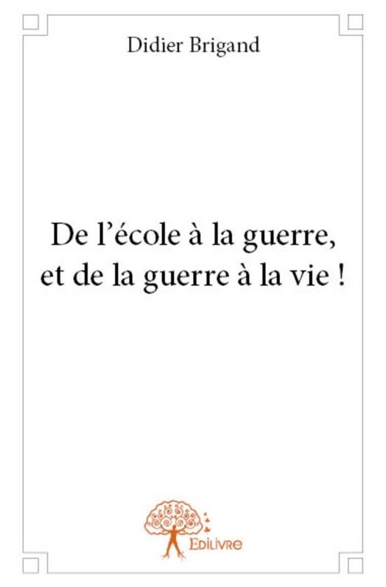 Itinérances - De l’école à la guerre, et de la guerre à la vie !
