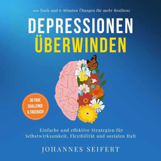 Depressionen überwinden: 100 Tools und 6-Minuten Übungen f ... - cover