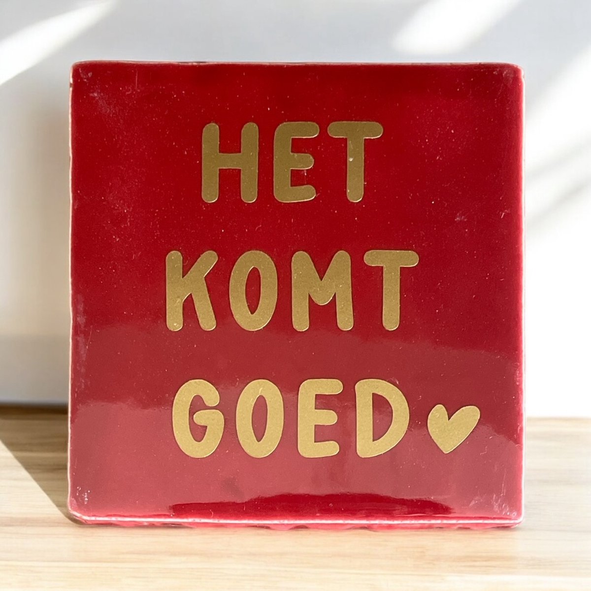 Hip Tegeltje met tekst-Het komt Goed-Rood-Spreuk-Cadeau-Geschenk-Gift-Kado-Zomaar-Lief