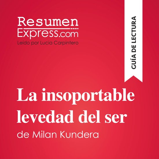 La insoportable levedad del ser de Milan Kundera (Guía de l ... - cover