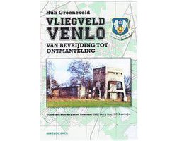 Vliegveld Venlo, van bevrijding tot ontmanteling