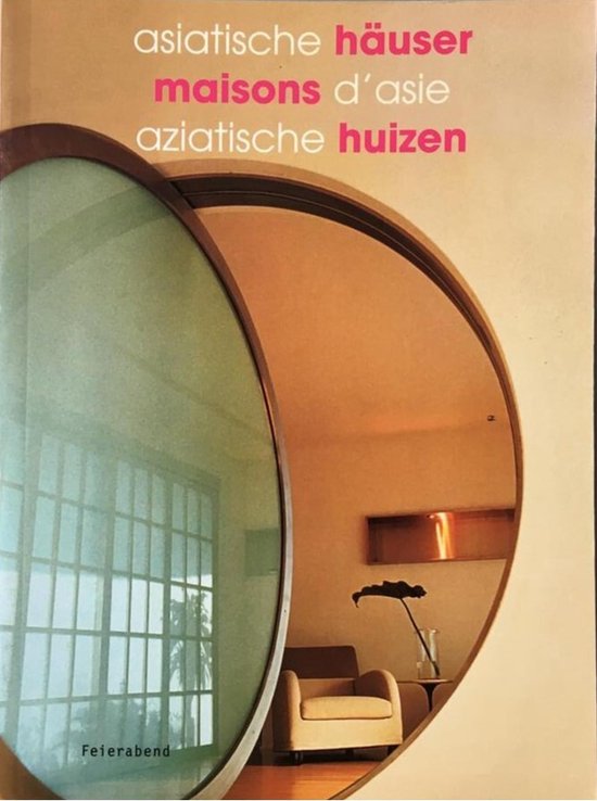 Asiatische HÃ¤user. Maisons d'asie. Aziatische huzien. - cover