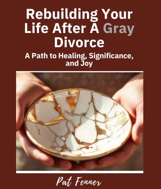 ReBuilding Your Life After a Gray Divorce - cover