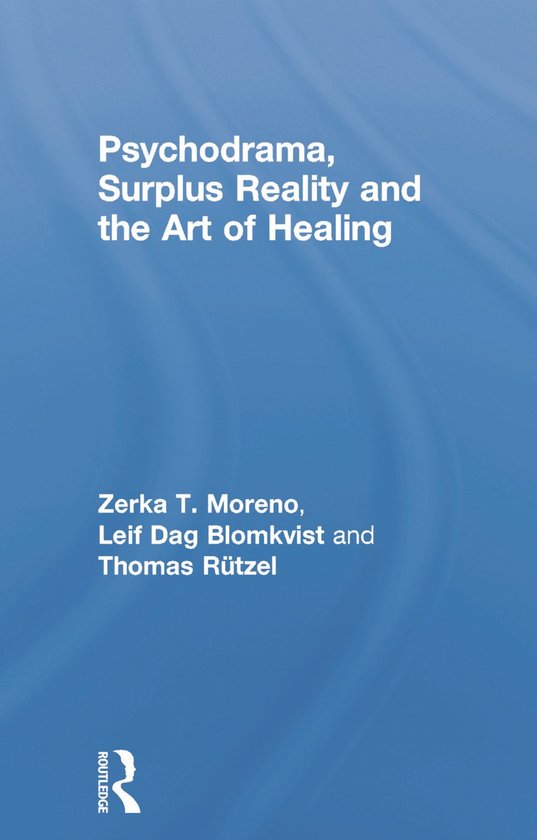 Psychodrama, Surplus Reality and the Art of Healing - cover