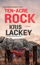 The Chickasaw Nation Mysteries 4 - Ten-Acre Rock