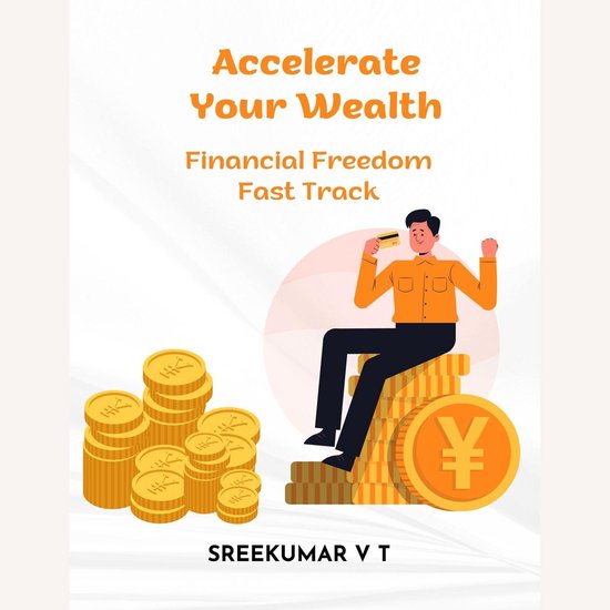 Accelerate Your Wealth: Financial Freedom Fast Track
