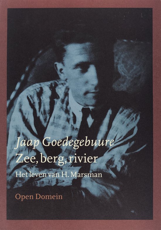 9789029521598 - Zee, berg, rivier: Het leven van H. Marsman
