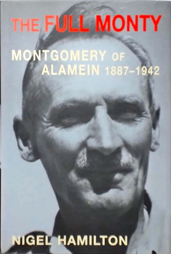Boekomslag van "The Full Monty: Montgomery of Alamein, 1887-1942" met portret van Montgomery.