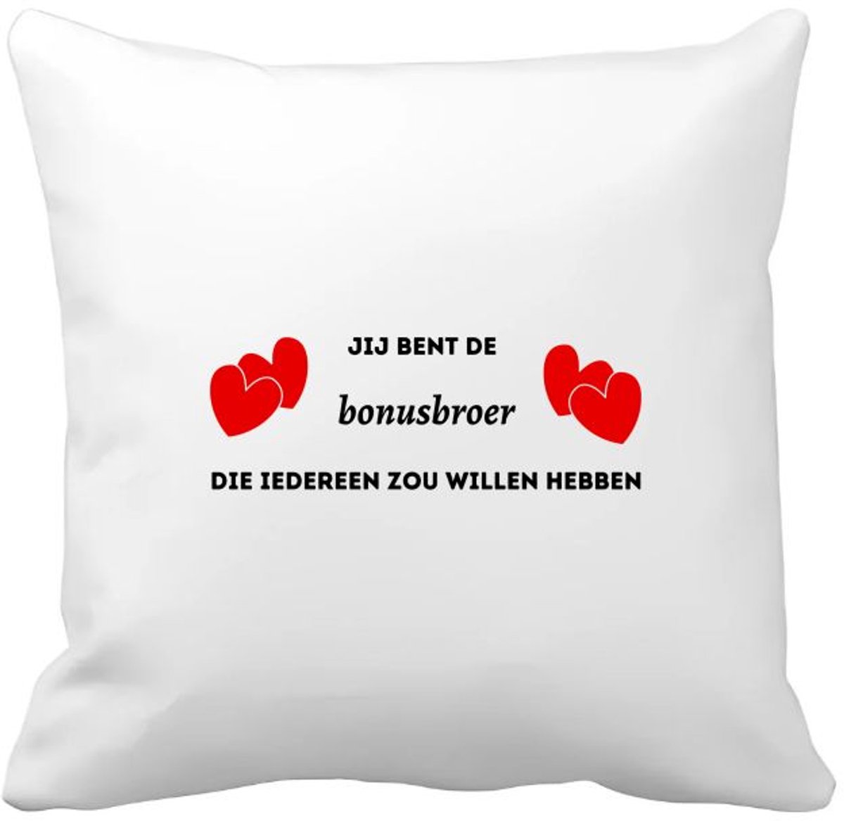 Akyol jij bent de bonusbroer die iedereen zou willen hebben Kussen hoes - Broer - geweldige bonusbroer - liefste bonusbroer - verjaardag - cadeau - kado - bedankje - geschenk - 40 bij 40 cm Multicolor