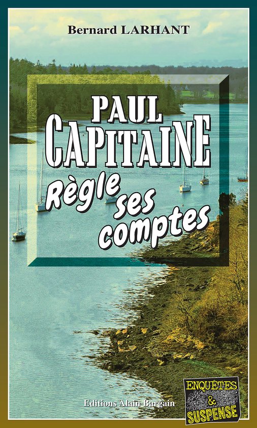 Capitaine Paul Capitaine 24 - Paul Capitaine règle ses comptes