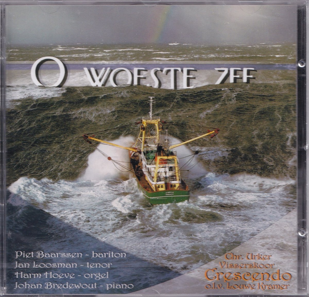 O woeste zee - Chr. Urker Visserskoor Crescendo o.l.v. Louwe Kramer
