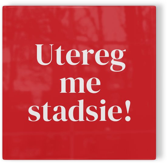 Tegeltje Utrecht Utereg me stadsie! - rood wit - tegeltje stad - tegeltje met tekst