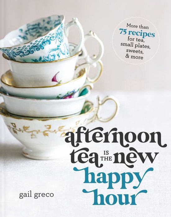 Afternoon Tea Is the New Happy Hour - cover