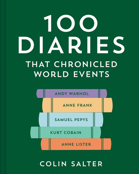 100 Diaries that Chronicled World Events - cover