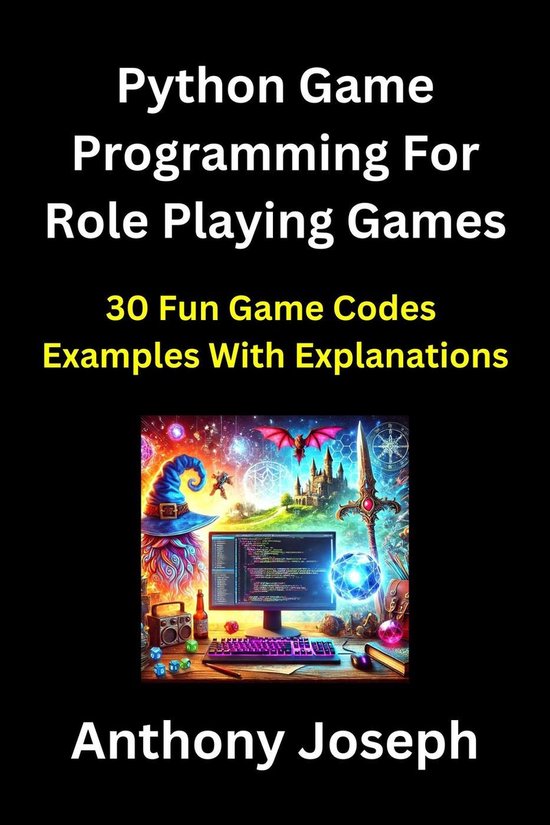 Series 4 - Python Game Programming For Role Playing Games - 30 Fun Game ...