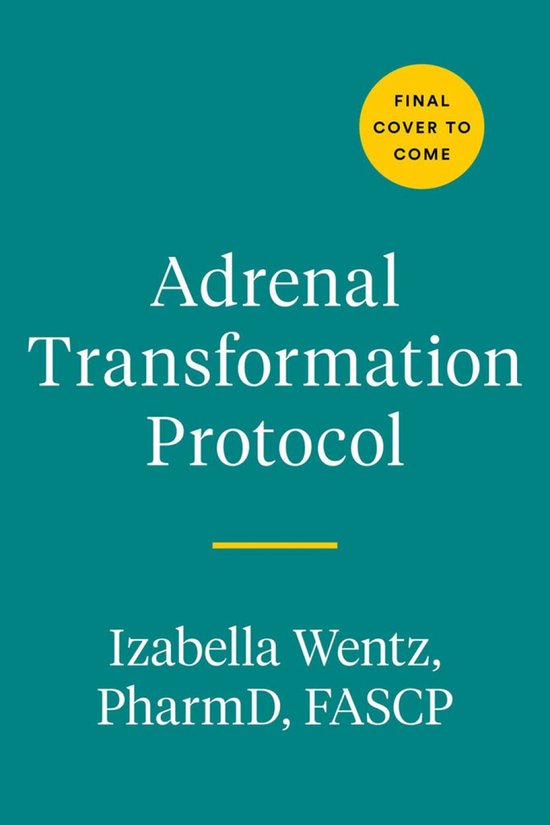 Adrenal Transformation Protocol, Izabella Wentz | 9780593420775 ...