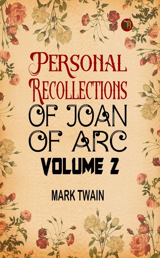 Personal Recollections of Joan of Arc Volume 2 - cover