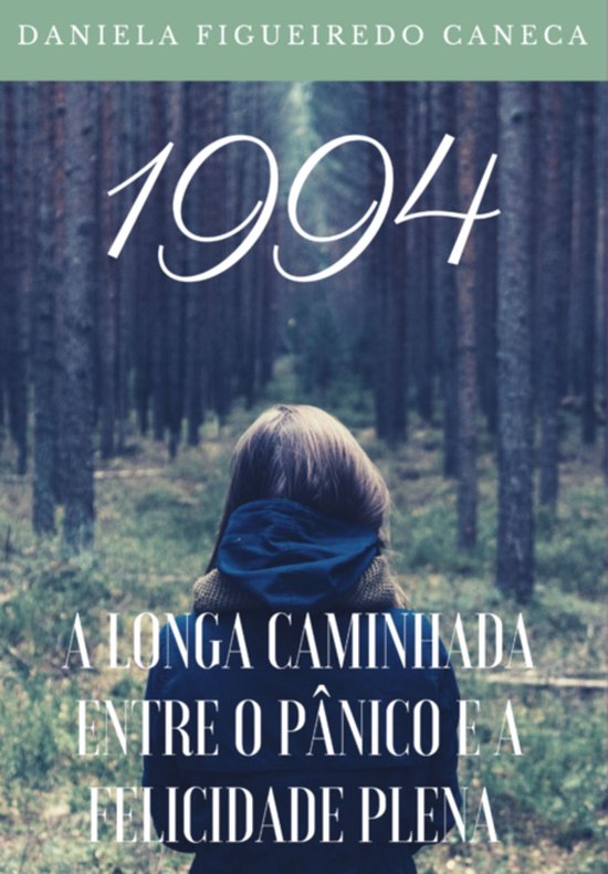 1994: A Longa Caminhada Entre O Pânico E A Felicidade Plena - cover