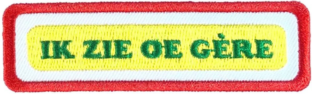 Oeteldonk embleem - Oeteldonkse uitspraken - Ik zie oe gère