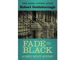 The Nero Wolfe Mysteries 5 - Fade to Black