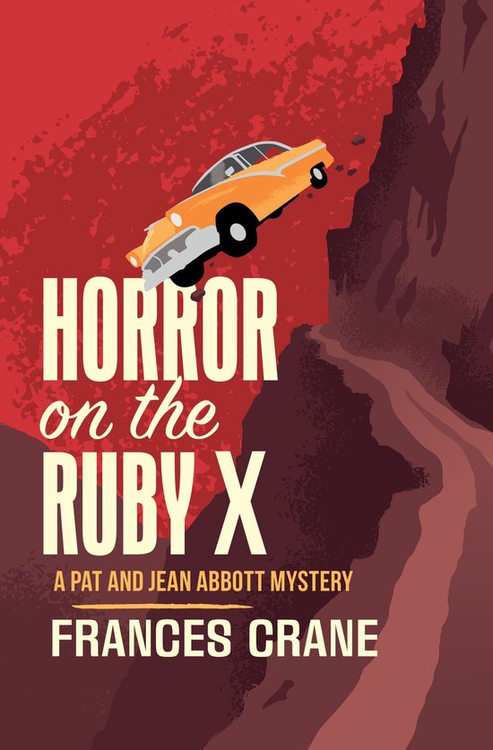 The Pat and Jean Abbott Mysteries - Horror on the Ruby X - cover