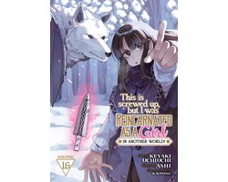 Omslag van This Is Screwed up, but I Was Reincarnated as a GIRL in Another World! (Manga)- This Is Screwed Up, but I Was Reincarnated as a GIRL in Another World! (Manga) Vol. 16
