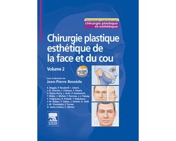 Chirurgie plastique esthétique de la face et du cou - Volume 2